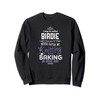 May Be Called Birdie Never Knitting Baking Going Grey Sweatshirt