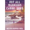 Not All Warriors Carry Guns
