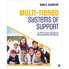 Multi-Tiered Systems of Support: A Practical Guide to Preventative Practice