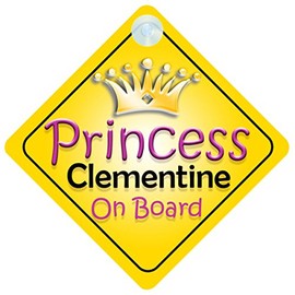 Princess Clementine On Board Girl Car Sign Child/Baby Gift/Present 002