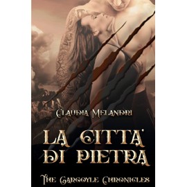 La Città di Pietra: The Gargoyle Chronicles #4