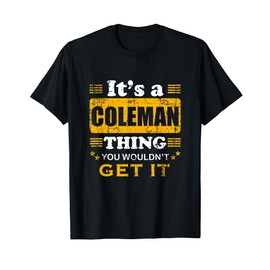 It's A Coleman Thing You Wouldn't Get It Nice Family Name T-Shirt
