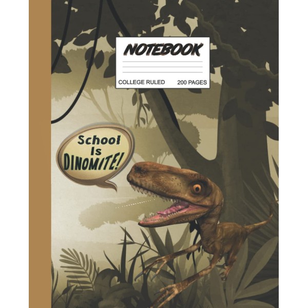 School Is Dinomite! Notebook College Ruled 200 Pages: Even During