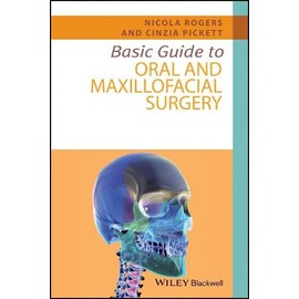 Basic Guide to Oral and Maxillofacial Surgery (Basic Guide Dentistry Series)