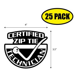 Tampa Printing 25 PACK 4"x2.75" CERTIFIED ZIPTIE TECHNICIAN Sticker Decal HUMOR FUNNY VG0194
