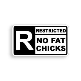 Real Sticky No Fat Chicks Sticker Warning JDM 4x4 ATV Car Vehicle Visor Window Bumper Decal