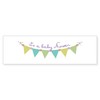 CafePress Its A Baby Shower 10"x3" Rectangle Vinyl Bumper Sticker