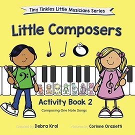 Little Composers Activity Book 2 (Tiny Tinkles Little Musicians Series)