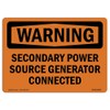 OSHA Warning Sign - Secondary Power Source Generator Connected |