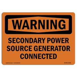 OSHA Warning Sign - Secondary Power Source Generator Connected | Decal | Protect Your Business, Work Site, Warehouse & Shop Area | Â Made in The USA