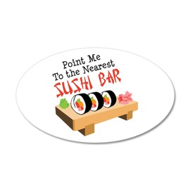 CafePress Point Me to The Nearest Sushi BAR Wall Decal 35"x21" Oval Wall Decal, Vinyl Peel, Reusable Cling