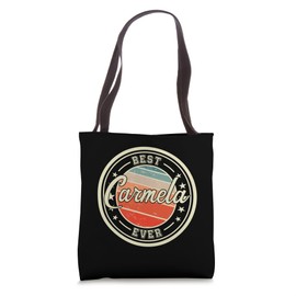 Best Carmela Ever funny saying first name Carmela Tote Bag