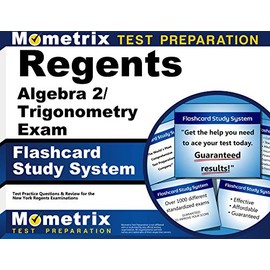 Regents Algebra 2/Trigonometry Exam Flashcard Study System: Regents Test Practice Questions & Review for the New York Regents Examinations