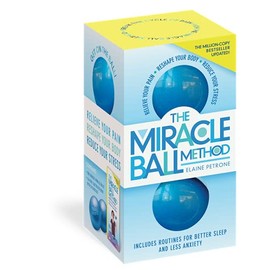 The Miracle Ball Method, Revised Edition: Relieve Your Pain, Reshape Your Body, Reduce Your Stress