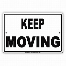 Metal Tin Sign For Wall Decoration Garage Sign 8x12 Keep Moving Regulatory No Stopping Move Forward Safety Sign Notice Sign for Street Road Outdoor Indoor