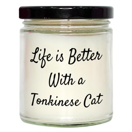 Tonkinese Cat Gifts | Funny Life is Better with A Tonkinese Cat Vanilla Soy Candle | Father's Day Unique Gifts for Tonkinese Cat Lovers