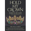 Hold My Crown Special Queens Edition
