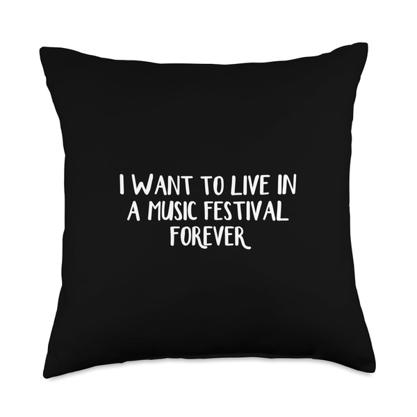 I Want To Live In A Music Festival Forever Throw