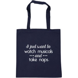 Hippowarehouse I Just Want to Watch Musicals and Take Naps Theatre Tote Shopping Gym Beach Bag 42cm x38cm, 10 litres