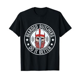 Bearded Butchers Do It Better T-Shirt