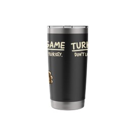 Turkey Game Don’t Look at The Turkey Funny Thanksgiving Day Stainless Steel Insulated Tumbler
