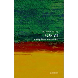 Fungi: A Very Short Introduction (Very Short Introductions, 455, Band 455)
