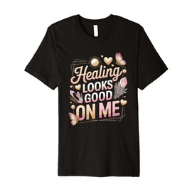 Healing Looks Good on Me Butterfly Crystal Mood Premium T-Shirt