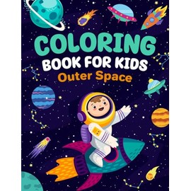 Coloring Books for Kids: Outer Space