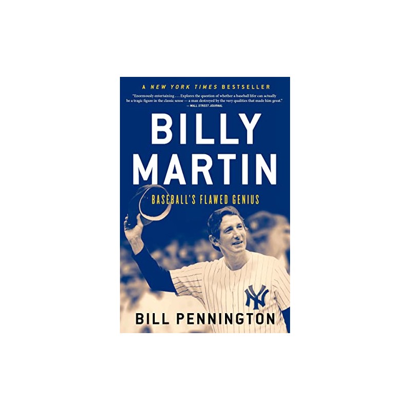 Billy Martin: Baseball's Flawed Genius