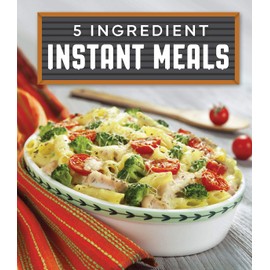 5 Ingredient Instant Meals