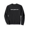 Txtrs Gona Txt - Text Messaging Texting Sweatshirt