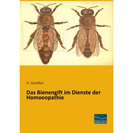 Das Bienengift im Dienste der Homoeopathie (German Edition)