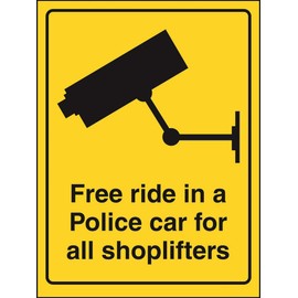 FREE RIDE IN A POLICE CAR FOR SHOPLIFTERS-200 X 300mm-3mm Aluminium Composite with Channel