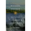 Richard Hooker on Natural Theology and Scripture