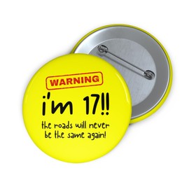 Funny 17th Birthday Badge - for Boys Girls - Learner Driver Gift - 59mm