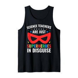 Science Teachers are Just Superheroes in Disguise Women Men Tank Top