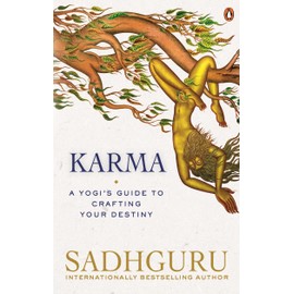 Karma: A Yogi's Guide to Crafting Your Destiny