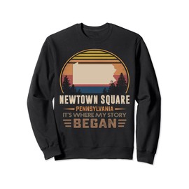 Vintage Newtown Square Pennsylvania Hometown My Story Began Sweatshirt