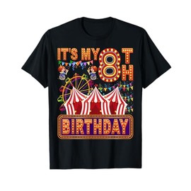 It's My 8th Birthday Circus Carnival Birthday Party Decor T-Shirt