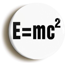 Ozorath e=mc2 RELATIVITY EQUATION EINSTEIN BADGE BUTTON PIN (Size is 1inch diameter)