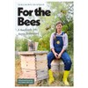 For the Bees: A Handbook for Happy Beekeeping