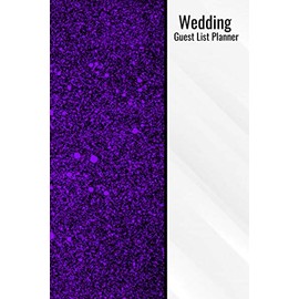 Wedding Guest List Planner: Wedding Guest Book - Wedding Guests Notebook Notepad Logbook