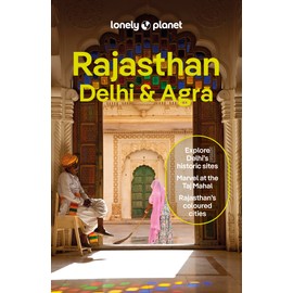 Lonely Planet Rajasthan, Delhi & Agra (Travel Guide)