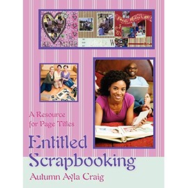 Entitled Scrapbooking: A Resource for Page Titles