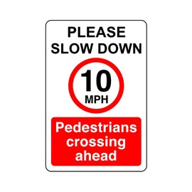 Please slow down 10mph pedestrains crossing ahead- 1.2mm Rigid plastic high-visibility and durability for indoor/outdoor usage (400mm x 300mm) Ensures Safety Within 14m Viewing Distance.