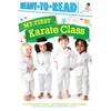 My First Karate Class: Ready-to-Read Pre-Level 1