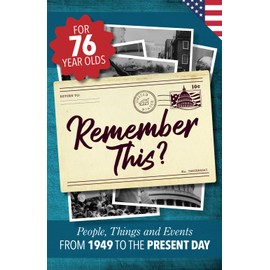 Remember This?: People, Things and Events from 1949 to the Present Day (US Edition)