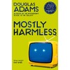 Mostly Harmless: Hitchhiker's Guide to the Galaxy Book 5