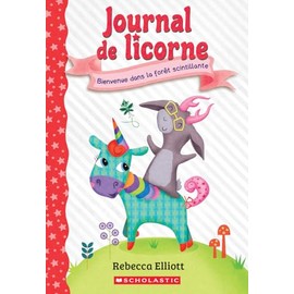 Journal de licorne : N˚ 8 - Bienvenue dans la forêt scintillante