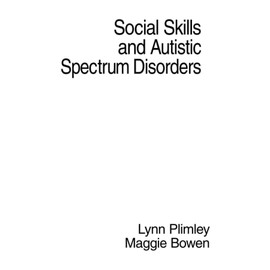Social Skills and Autistic Spectrum Disorders